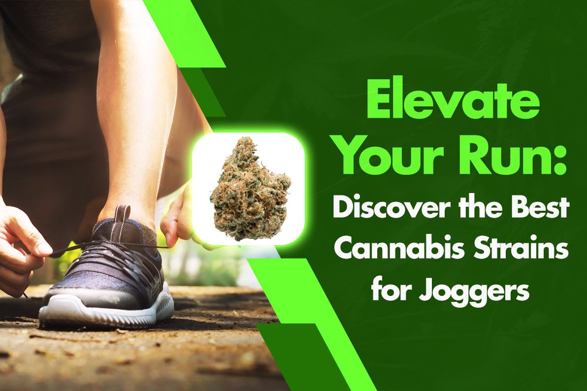 Elevate Your Run: Discover the Best Cannabis Strains for Running